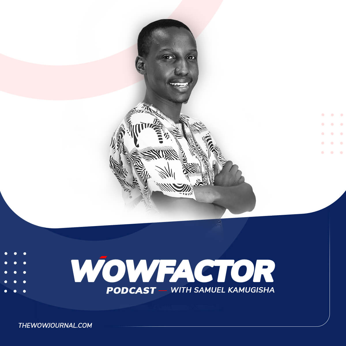 WowFactor-Podcast-with Samuel Kamugisha